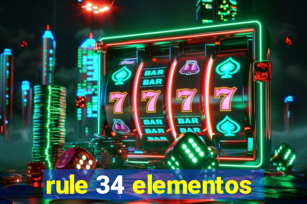 rule 34 elementos